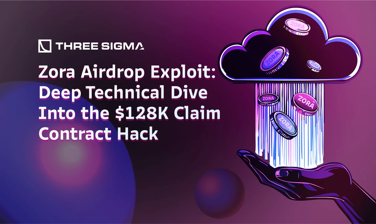 Zora空投漏洞：深入技术解析价值12.8万美元的Claim合约攻击